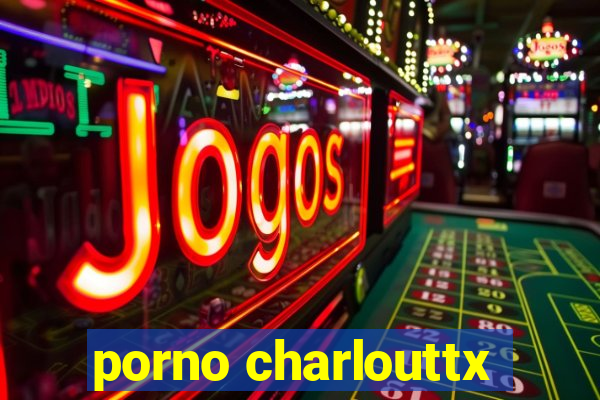 porno charlouttx